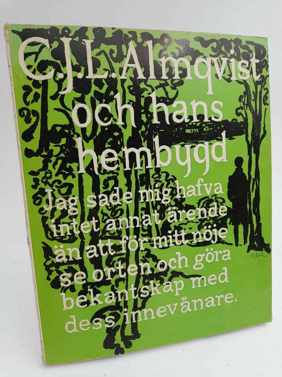 Einar Ahlén : Carl Jonas Love Almqvist och hans hembygd