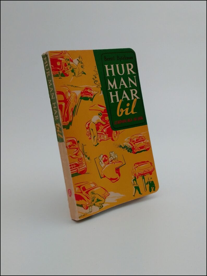 Bertil Björkman : Hur man har bil