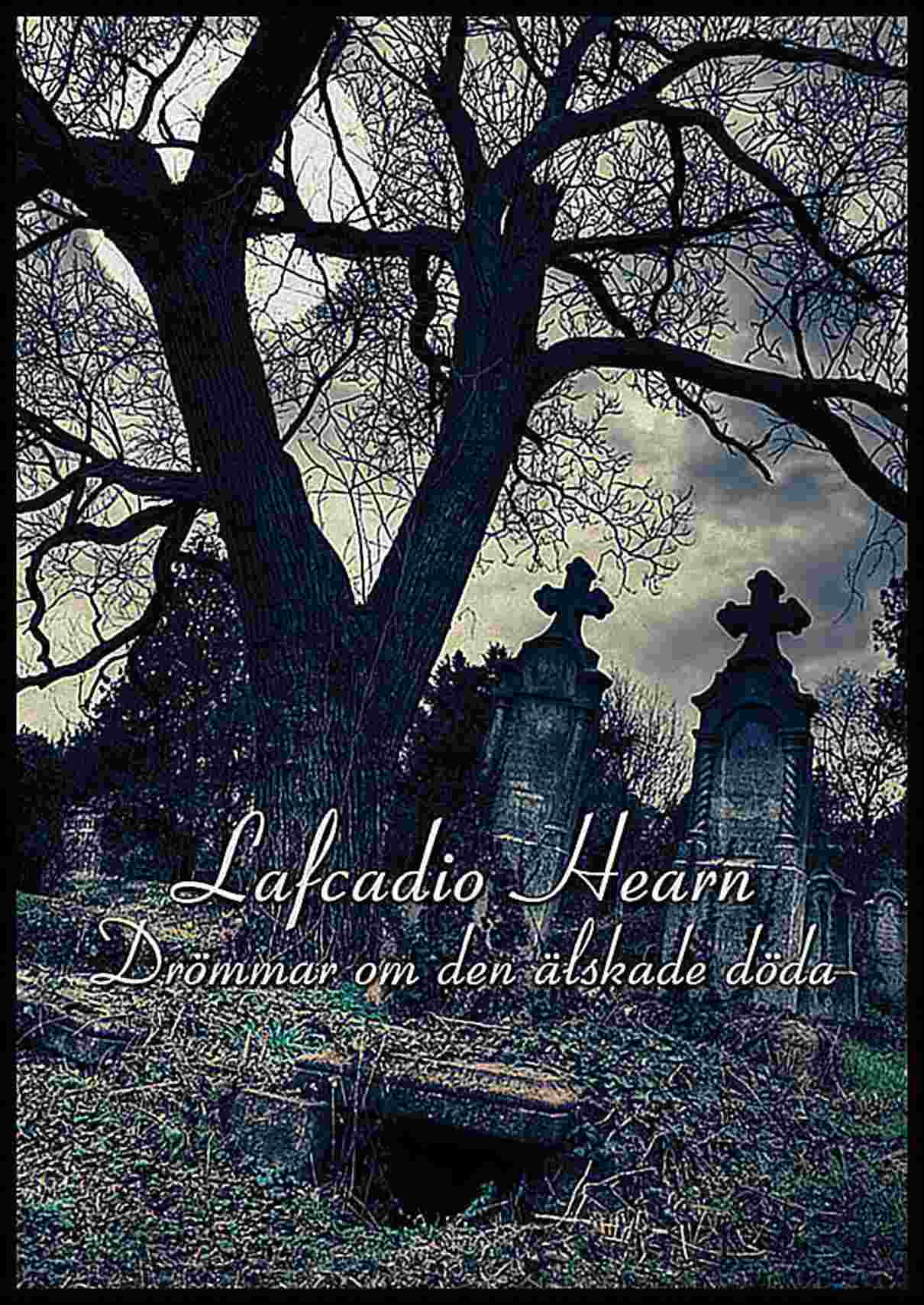 Lafcadio Hearn : Drömmar om den älskade döda