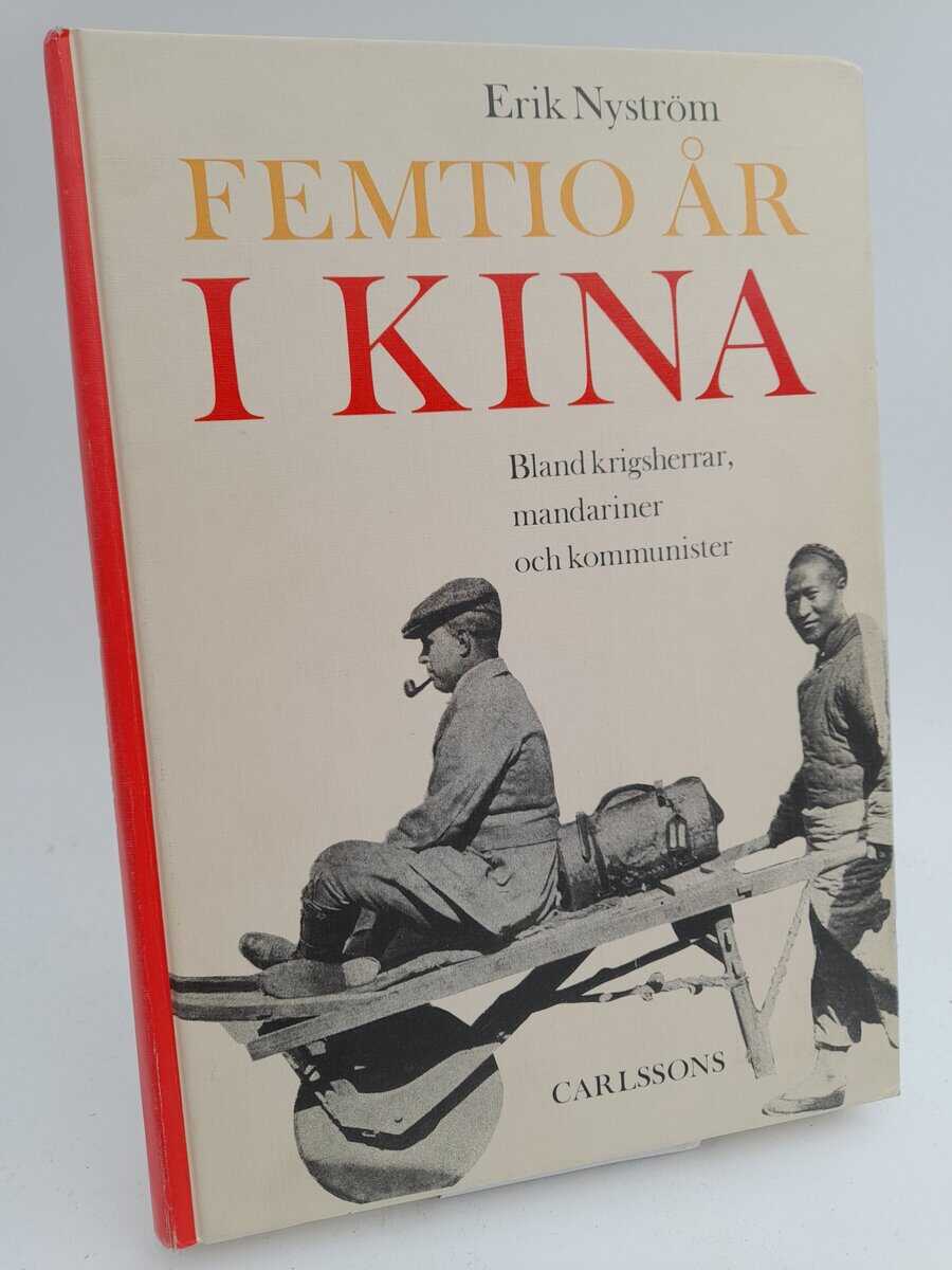 Erik Nyström : Femtio år i Kina