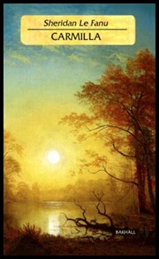 Sheridan Le Fanu : Carmilla