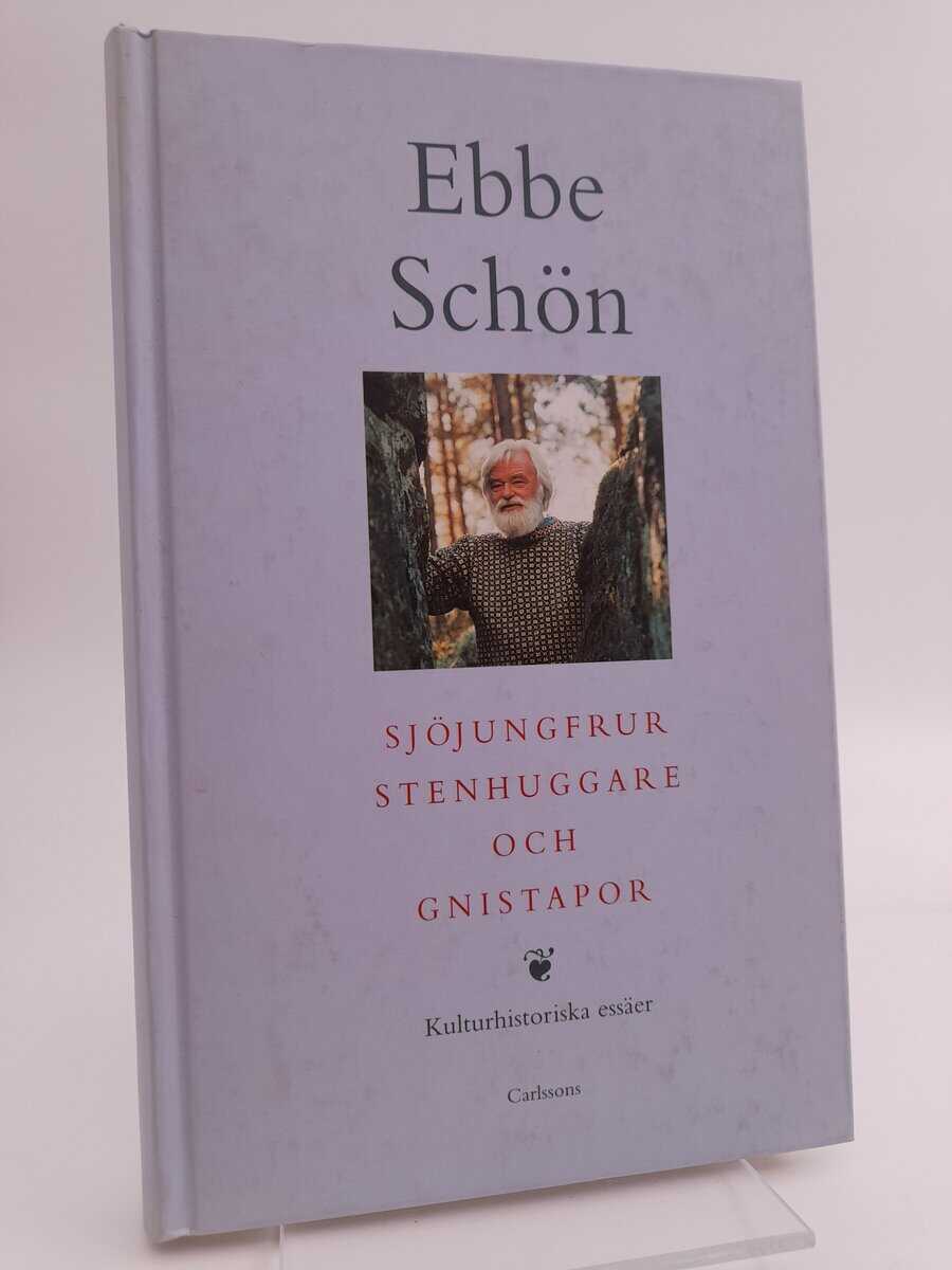 Ebbe Schön : Sjöjungfrur, stenhuggare och gnistapor