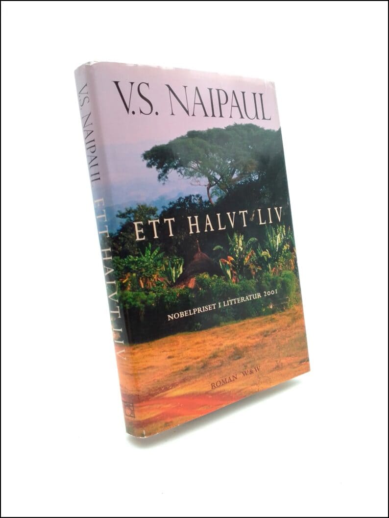 V.S. Naipaul : Halvt liv