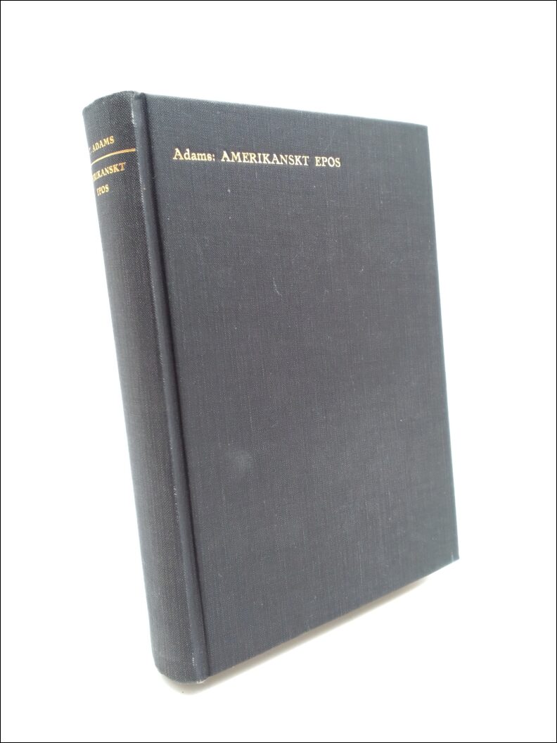 James Truslowe Adams : Amerikanskt epos