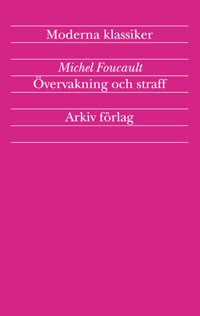 Michel Foucault : Övervakning och straff