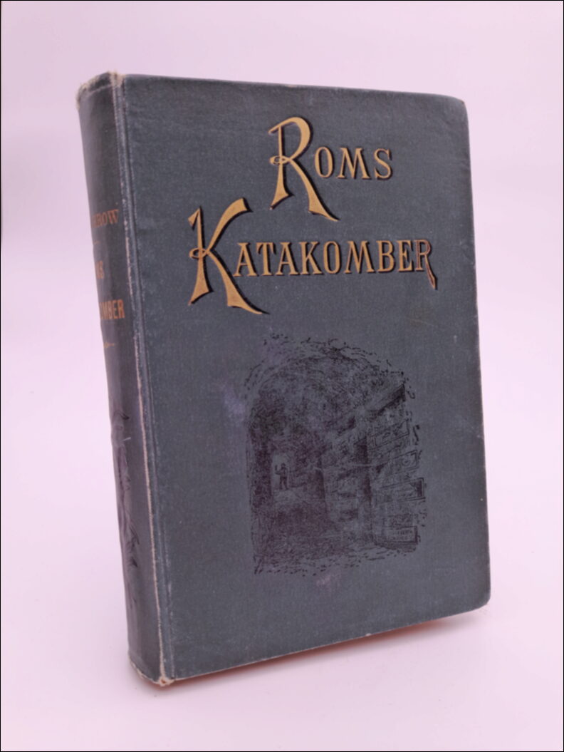 William Henry Withrow : Roms katakomber