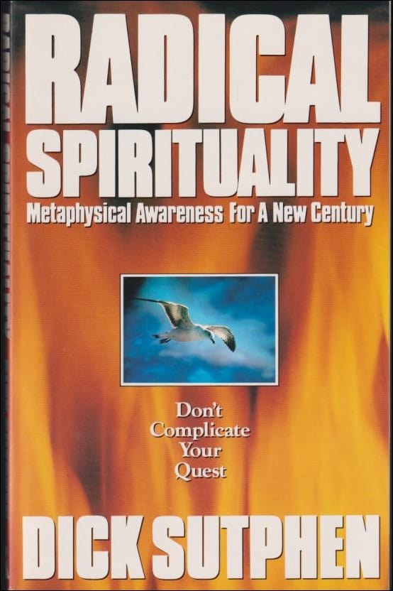 Dick Sutphen : Radical Spirituality