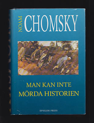 Noam Chomsky : Man kan inte mörda historien
