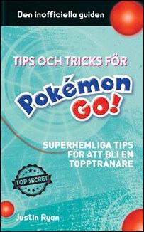 Justin Ryan : Tips och tricks för Pokémon go