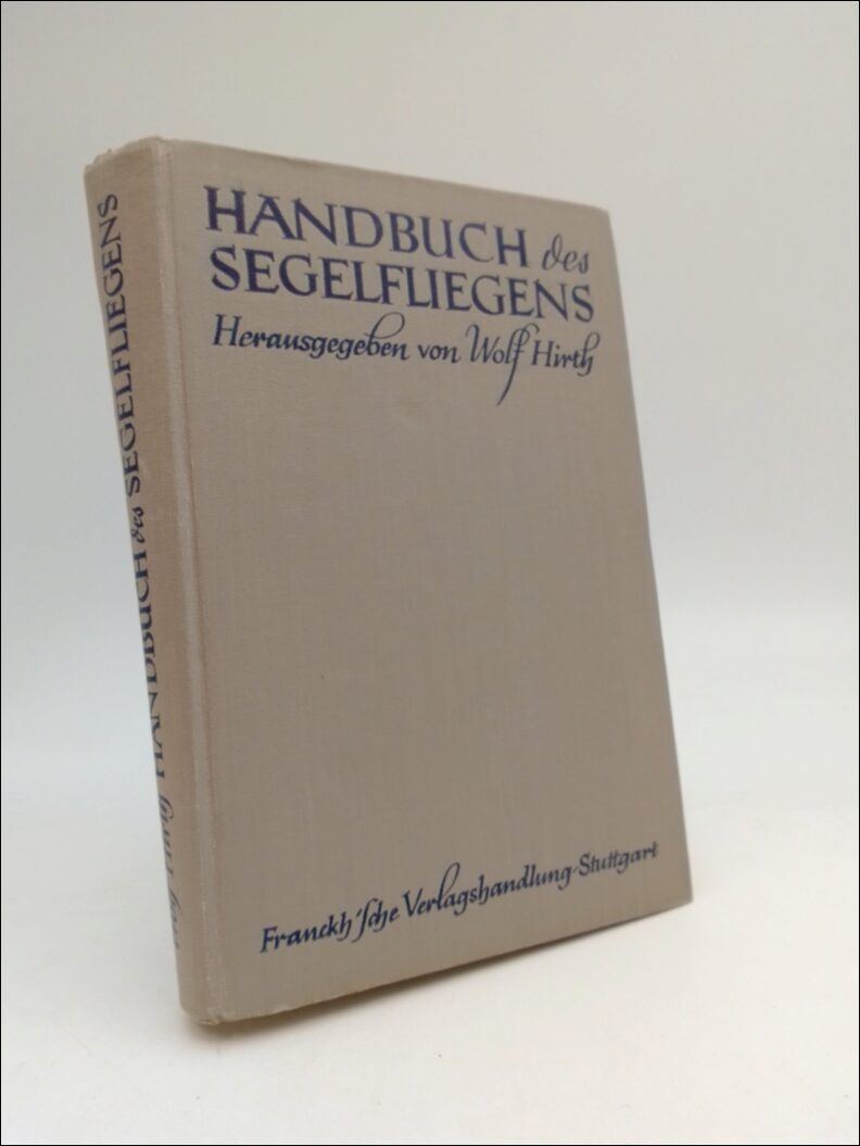 Wolf Hirth : Handbuch des Segelfliegens