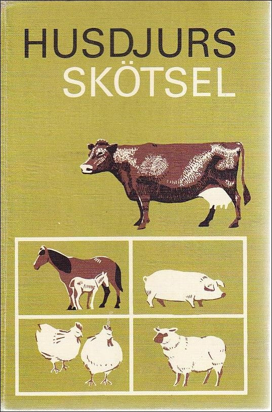 Helmenius, Axel, Rydå, Karl, Nilsson, Nils Erik, Woldmar, Gösta, Bjäresten, Inger : Husdjursskötsel
