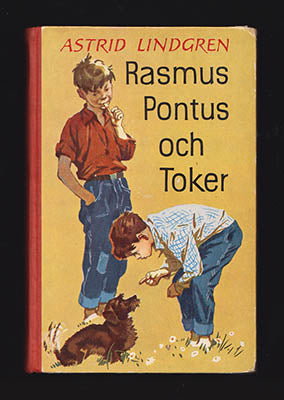 Astrid Lindgren : Rasmus, Pontus och Toker