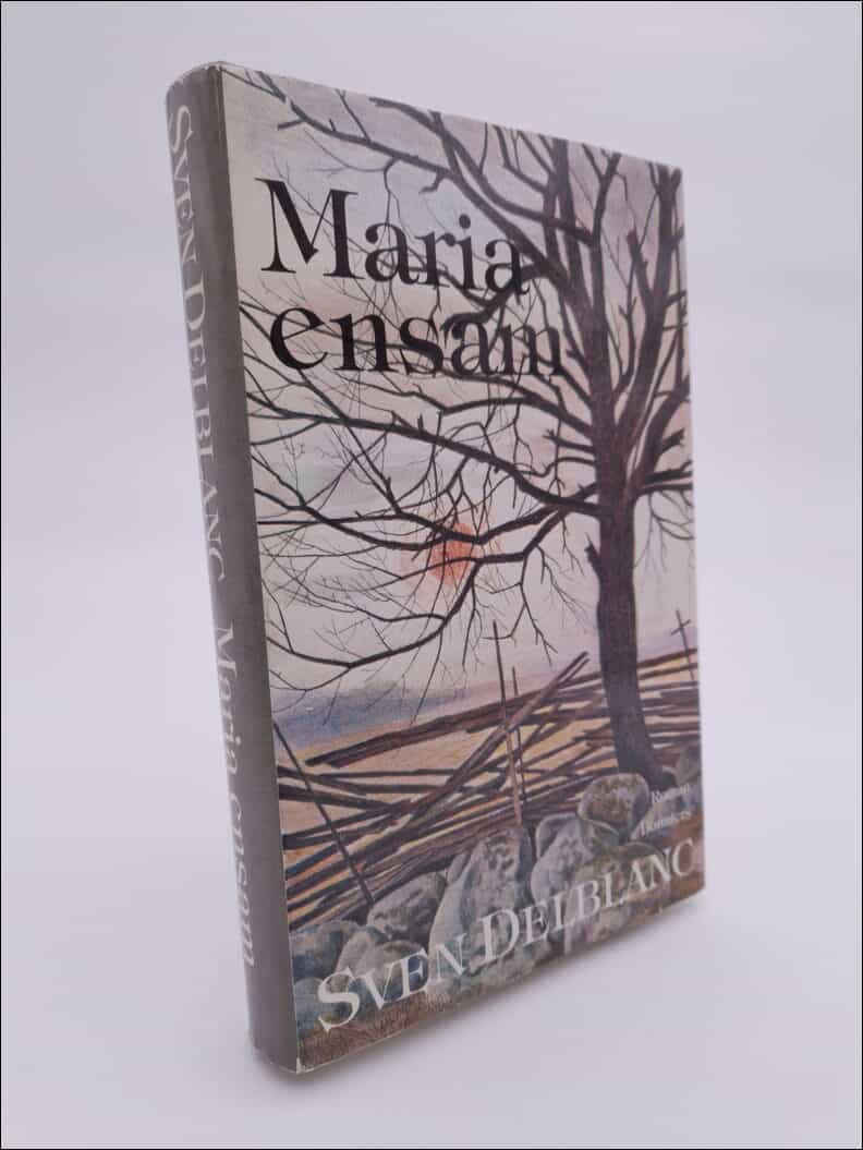 Sven Delblanc : Maria ensam