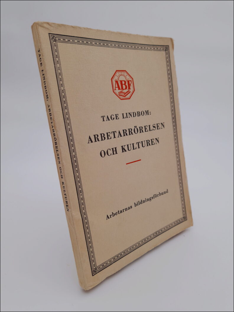Tage Lindbom : Arbetarrörelsen och kulturen