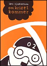 Lars Sjunnesson : Om kriget kommer