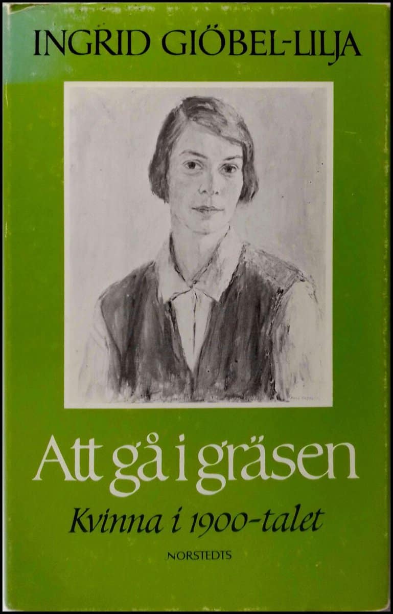 Ingrid Giöbel-Lilja : Att gå i gräsen