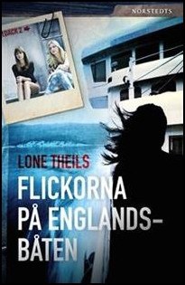 Lone Theils : Flickorna på Englandsbåten