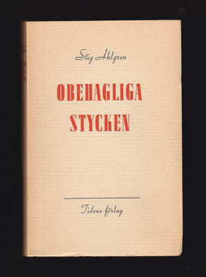 Stig Ahlgren : Obehagliga stycken