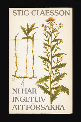 Stig 'Slas' Claesson : Ni har inget liv att försäkra