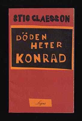 Stig 'Slas' Claesson : Döden heter Konrad