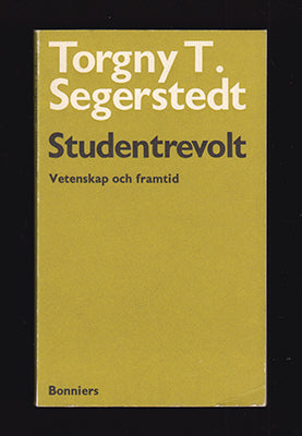 Torgny T. Segerstedt : Studentrevolt