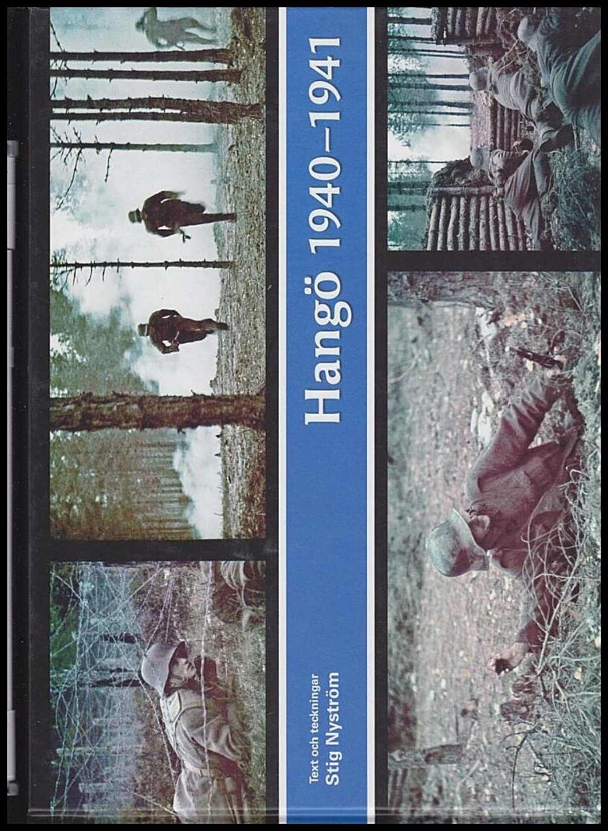 Stig Nyström : Hangö 1940-1941