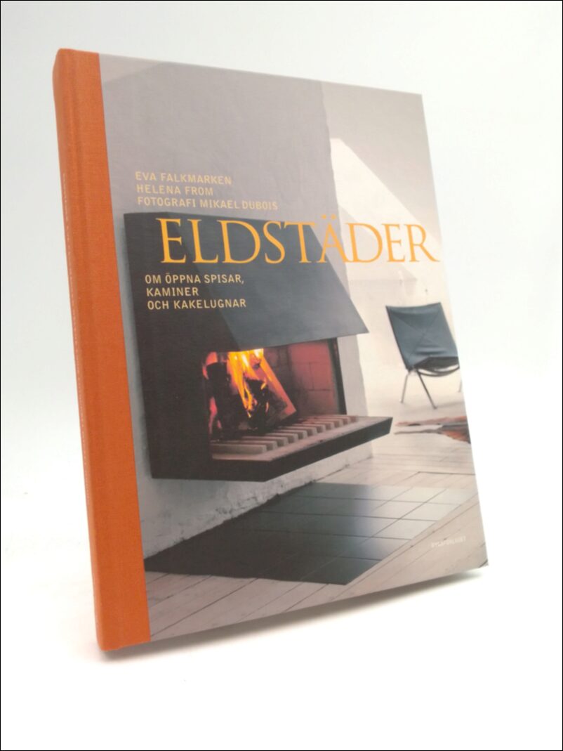 Falkmarken, Eva ; From, Helena ; Dubois, Mikael : Eldstäder