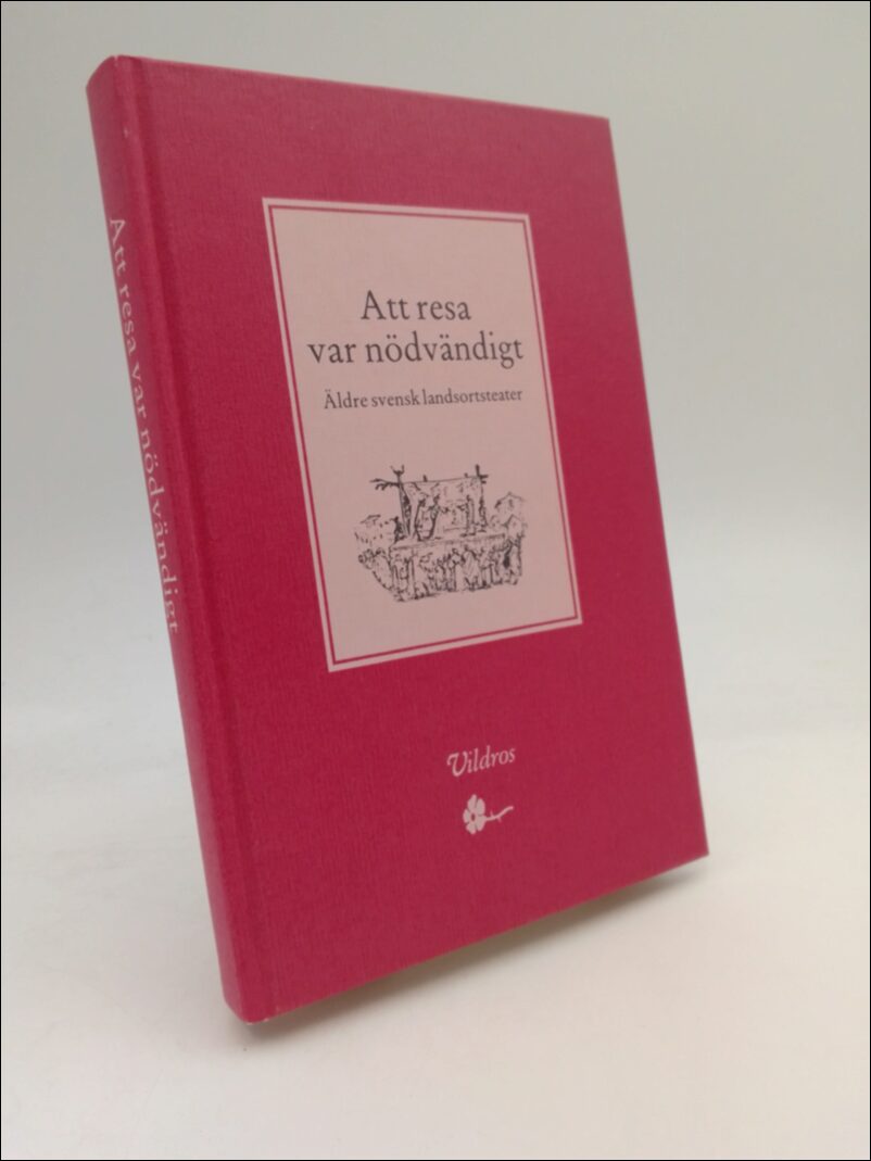 Claes Rosenqvist : Att resa var nödvändigt