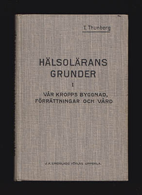 T. Thunberg : Hälsolärans grunder I