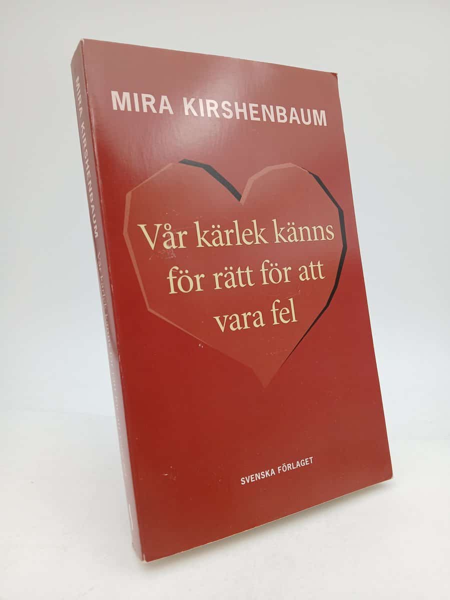 Mira Kirshenbaum : Vår kärlek känns för rätt för att vara fel