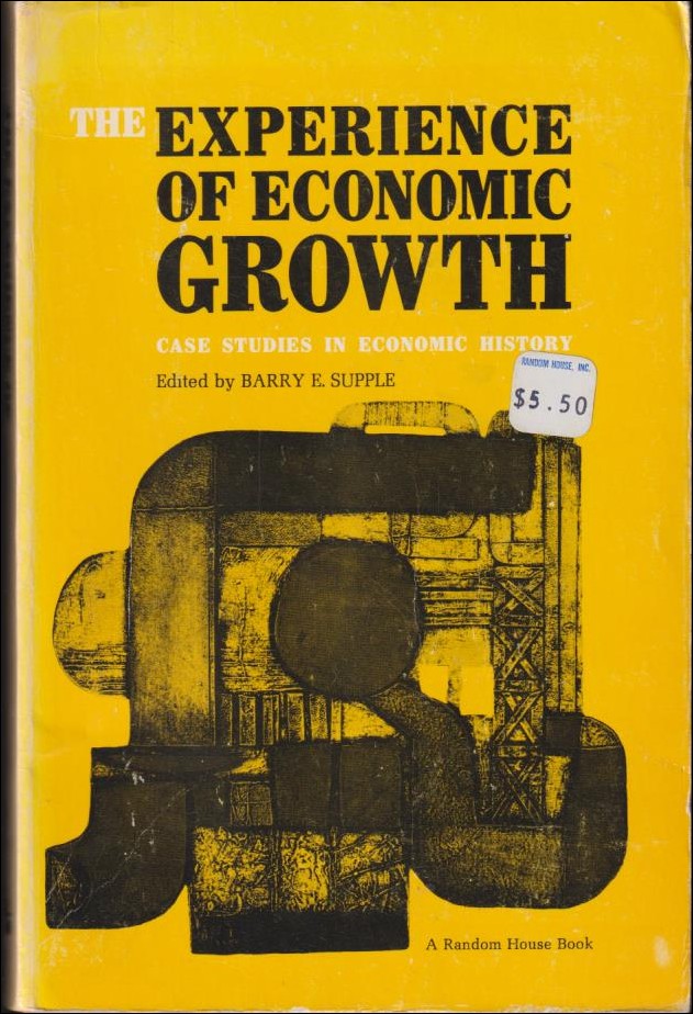 Barry E. Supple : The experience of economic growth