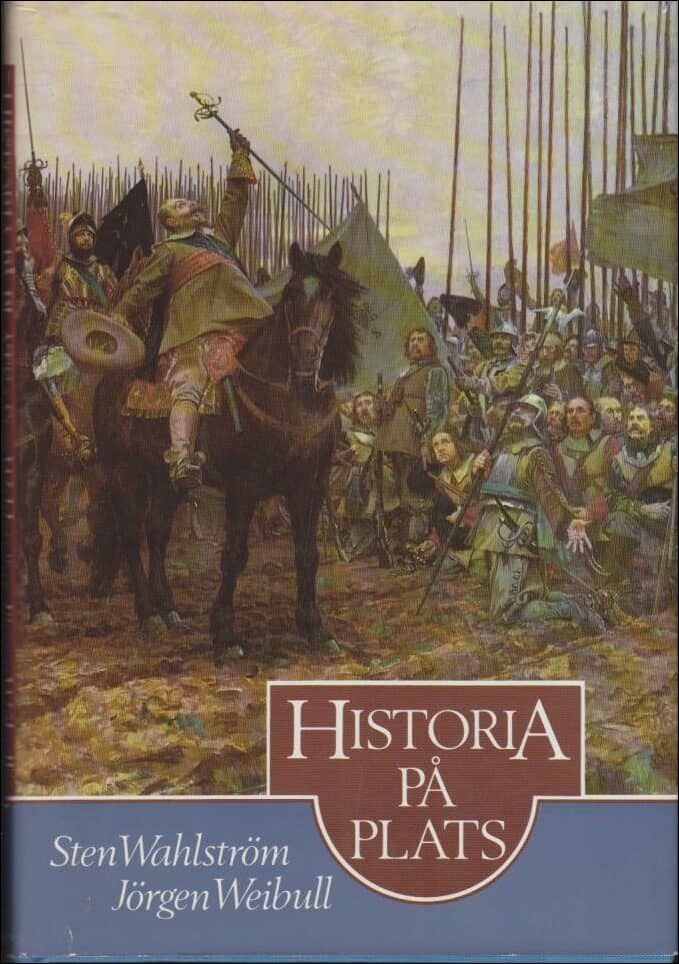 Wahlström, Sten ; Weibull, Jörgen : Historia på plats