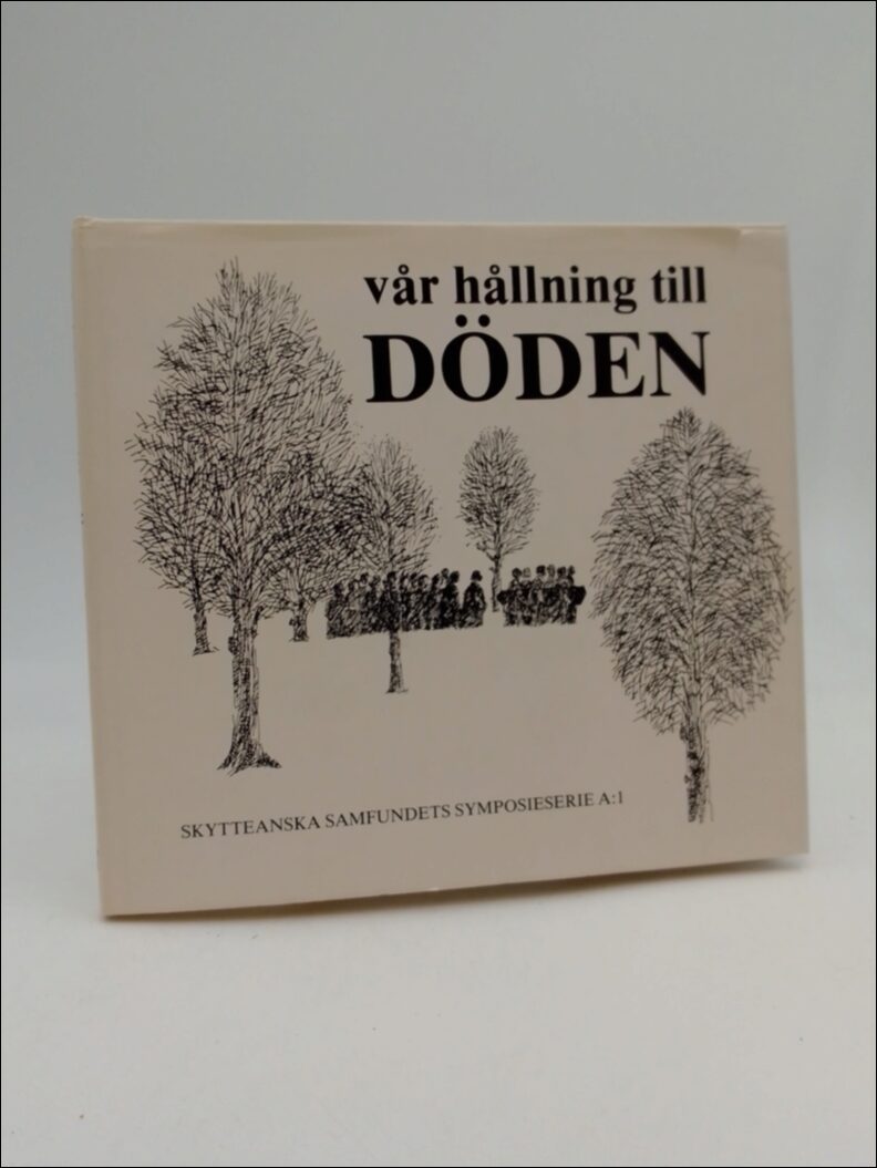 Erik Bylund : Vår hållning till döden