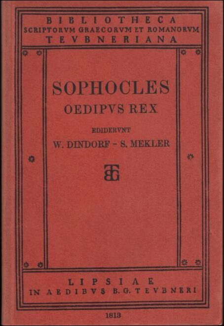 Sophocles ; W. Dindorf ; S. Mekler [Sofokles] : Oedipus Rex