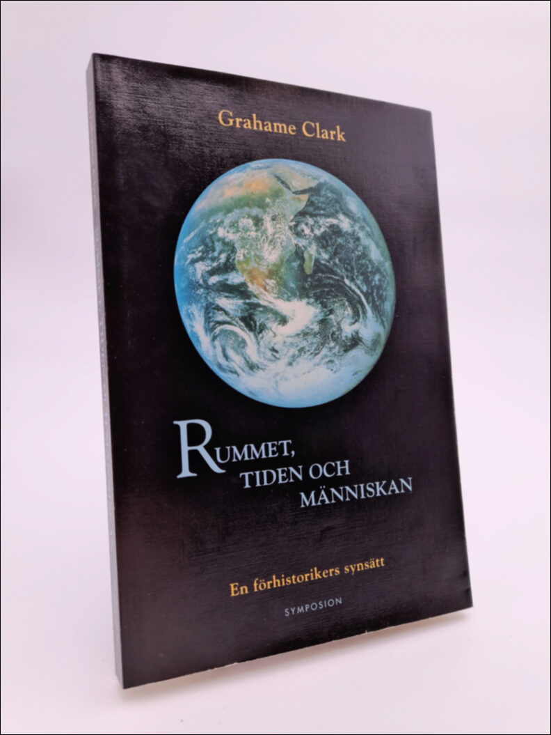 Grahame Clark : Rummet, tiden och människan