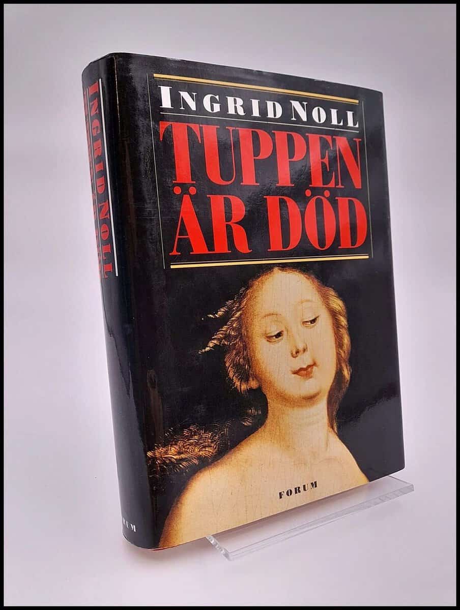 Ingrid Noll : Tuppen är död