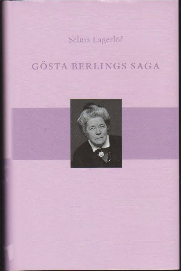 Selma Lagerlöf : Gösta Berlings saga