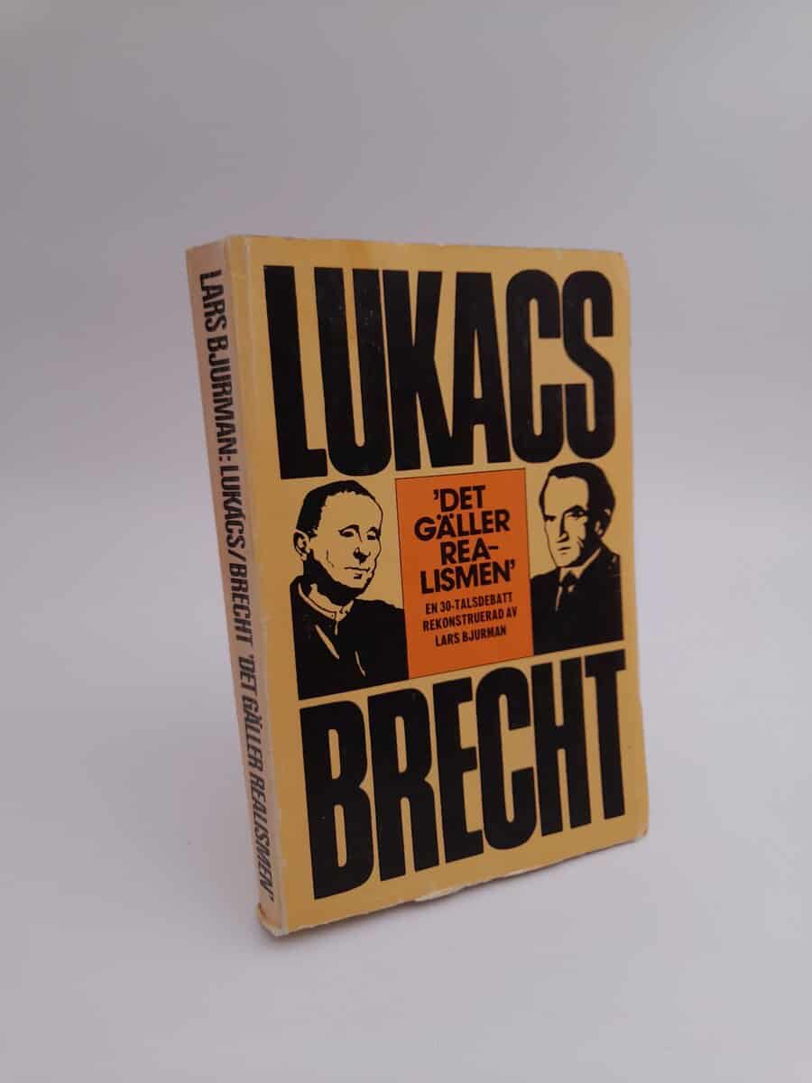 Lukács, Georg ; Bertol Brecht : Det gäller realismen