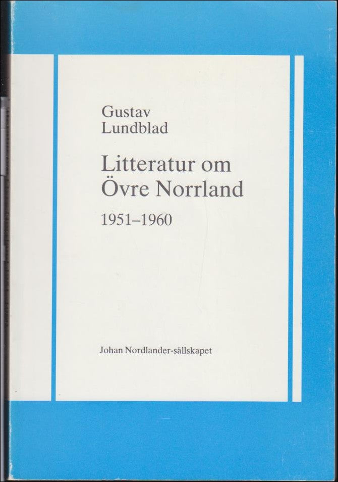 Gustav Lundblad : Litteratur om Övre Norrland 1951-1960