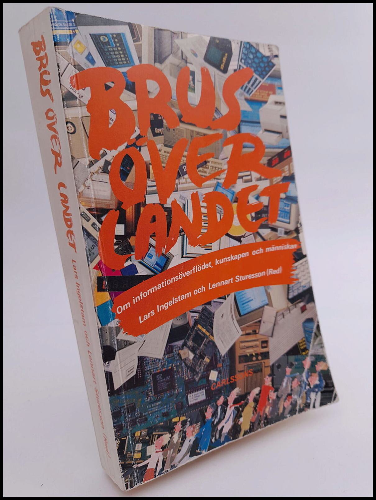 Ingelstam, Lars ; Sturesson, Lennart [red.] : Brus över landet