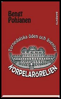 Bengt Pohjanen : Korpelarörelsen
