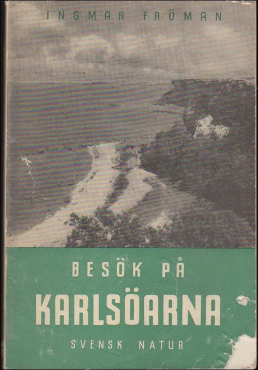 Ingmar Fröman : Besök på Karlsöarna
