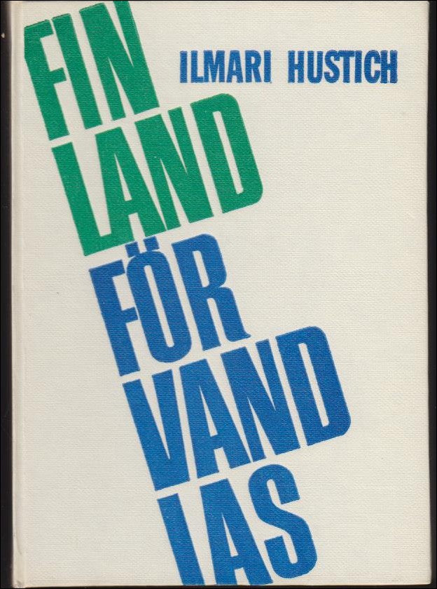 Ilmari Hustich : Finland förvandlas