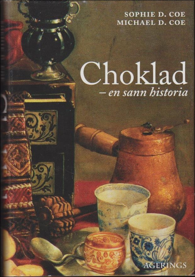 Coe, Sophie D. ; Coe, Michael D. : Choklad