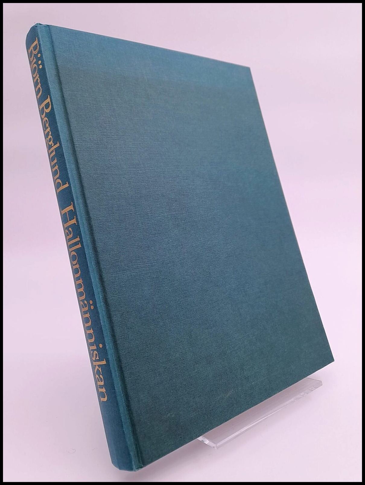 Björn Berglund : Hallonmänniskan