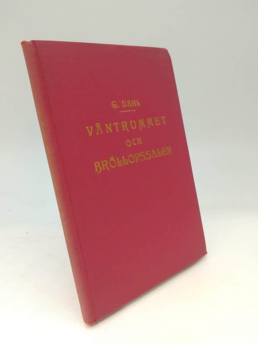 Gustaf Dahl : Väntrummet och bröllopssalen