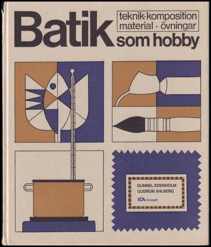 Gunnel Edenholm : Batik som hobby