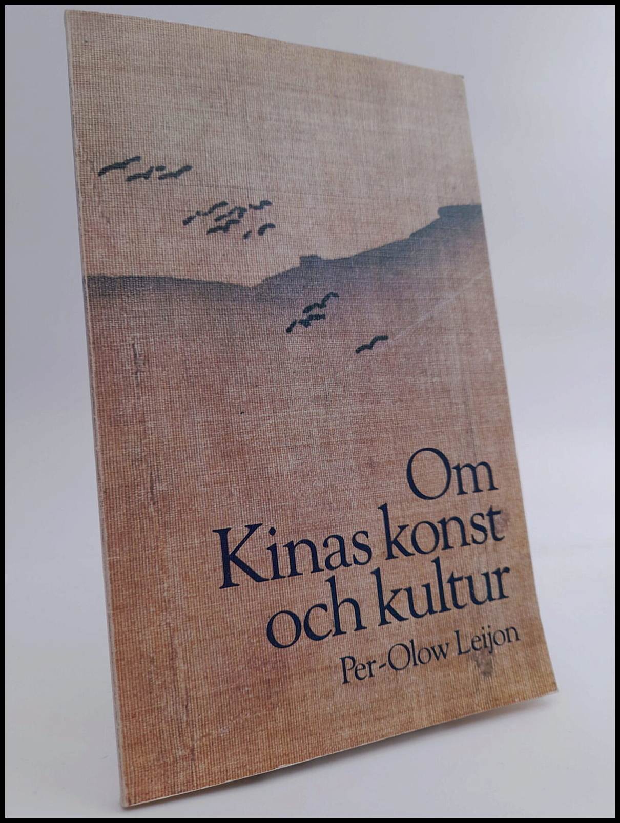 Per-Olow Leijon : Om Kinas konst och kultur