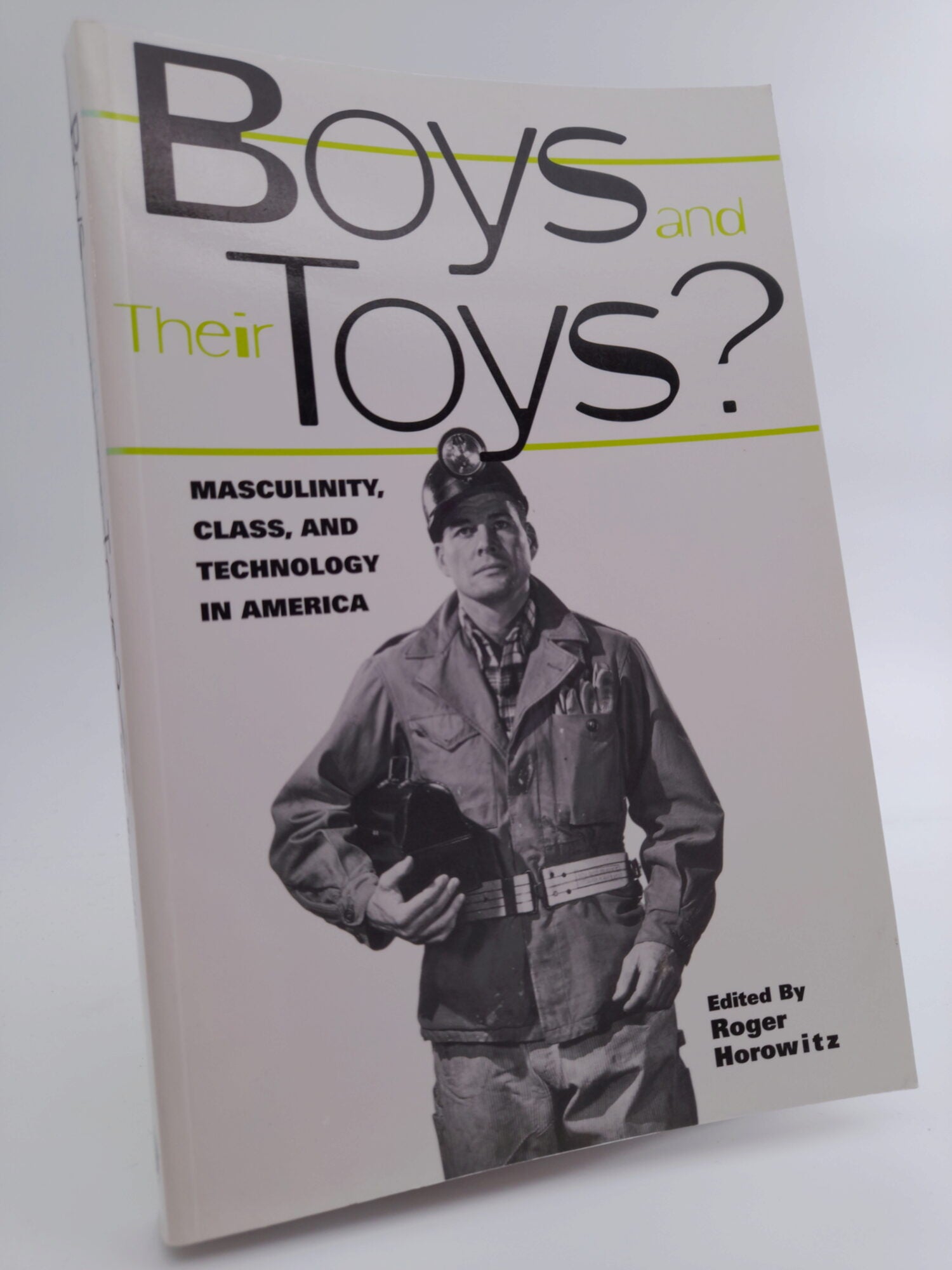 Roger Horowitz : Boys and their toys?
