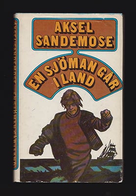 Aksel Sandemose : En sjöman går i land